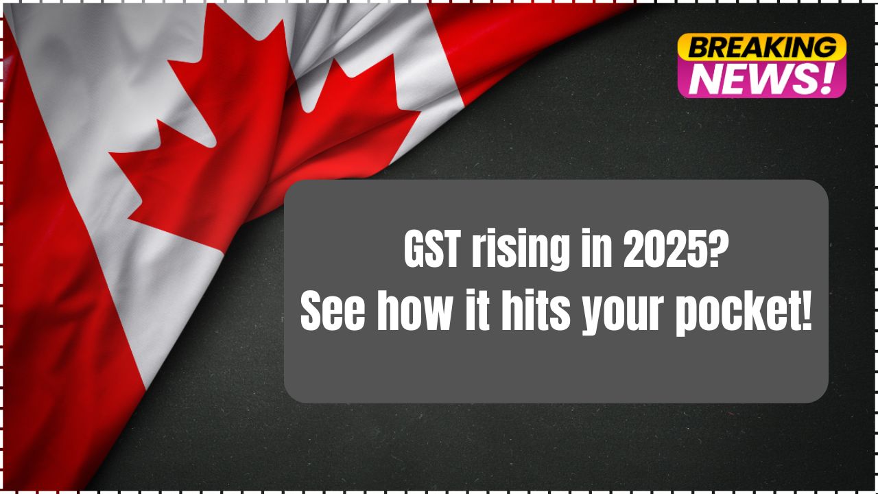 Is the GST Going Up in Canada in 2025