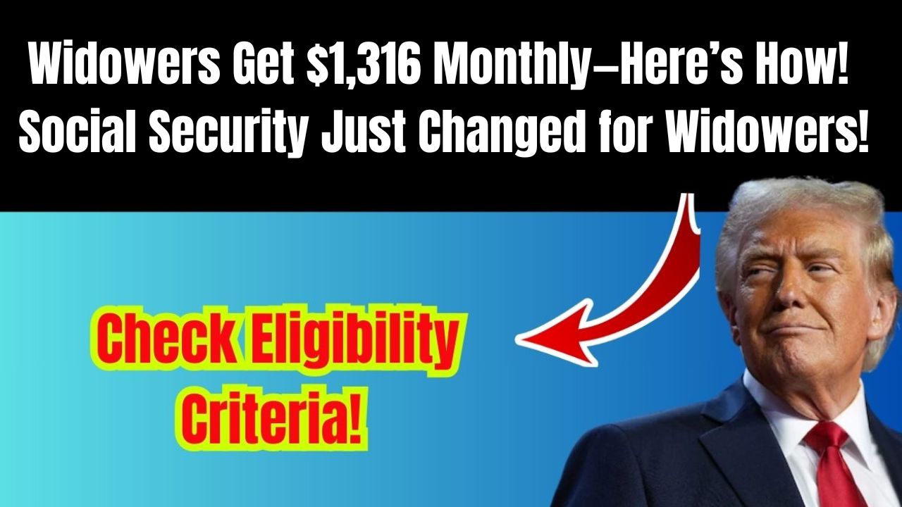 Widower’s Social Security Benefits 2025: $1,316 Monthly Guide